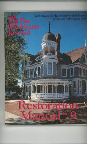 The Old House Journal Restoration Manual No. 9   0942202090