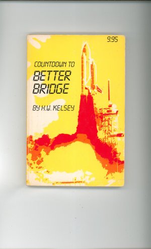 Countdown To Better Bridge by H.W. Kelsey  0910791228 Card Game