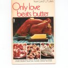 Only Love Beats Butter Holiday Recipes Cookbook by Land O Lakes