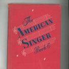 The American Singer Music Book 6 First Edition ? Vintage American Book Company
