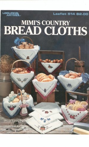 Mimi's Country Bread Cloths Leisure Arts 514 Hanna Stitch