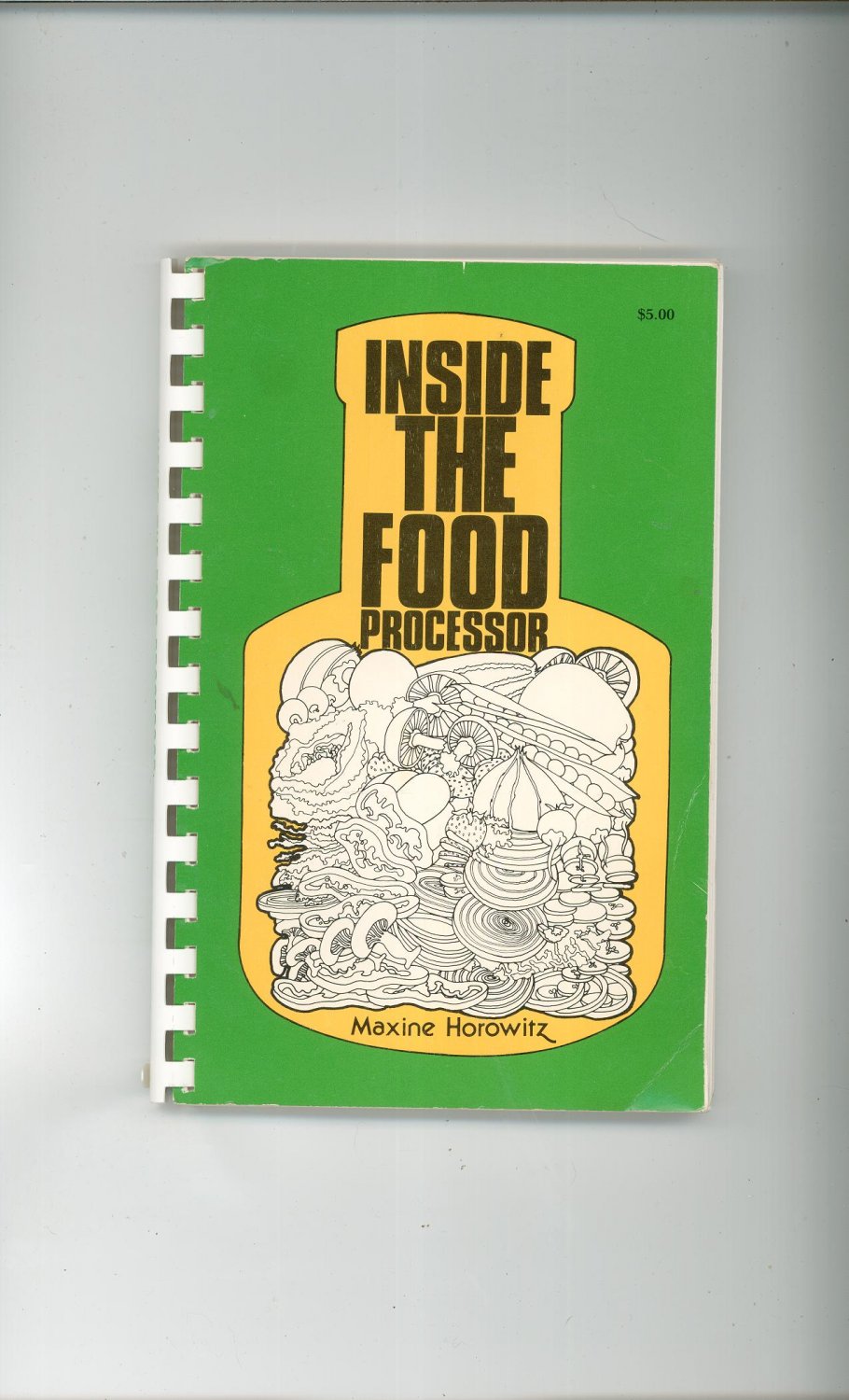 Inside The Food Processor Cookbook by Maxine Horowitz 0932398006