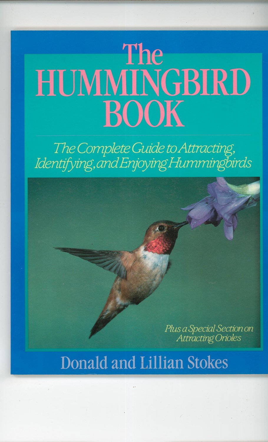 The Hummingbird Book By Donald & Lillian Stokes 0316817155