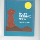Happy Birthday Moon by Frank Asch 0671664549 Children's