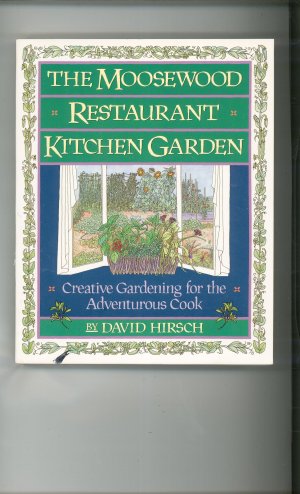 The Moosewood Restaurant Kitchen Garden Cookbook Plus David Hirsch 0671755978