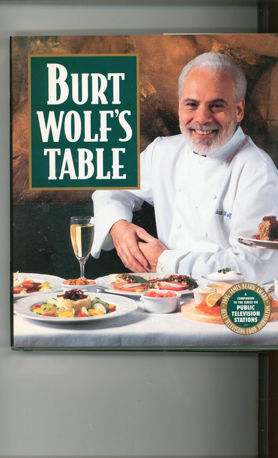 Burt Wolf's Table Cookbook 0385472749