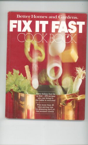 Fix It Fast Cookbook by Better Homes And Garden 0696004151 First Edition