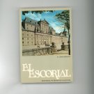El Escorial The Monastery And The Prince's And Infant's Little Houses Tourist Guide