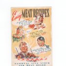 Vintage Easy Meat Recipes Cookbook National Live Stock & Meat Board 1946 1947