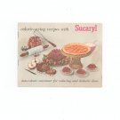 Vintage Calorie Saving Recipes With Sucaryl Cookbook / Pamphlet 1958