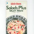 Wish Bone Salads Plus Much More Cookbook 1988