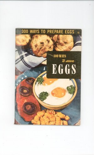 300 Ways To Prepare Eggs #10 Cookbook Vintage 1950 Culinary Arts Institute