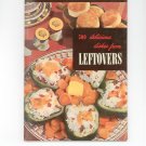 500 Delicious Dishes From Leftovers #2 Vintage 1950 Cookbook Culinary Arts Institute