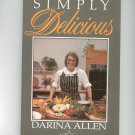 Simply Delicious Cookbook by Dariana Allen 0717116875