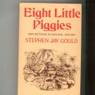Eight Little Piggies Stephen Gould Natural History 039303416x First Edition