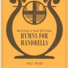 New Settings Of Eleven Well Known Hymns For Handbells By Dale Wood 11-9212