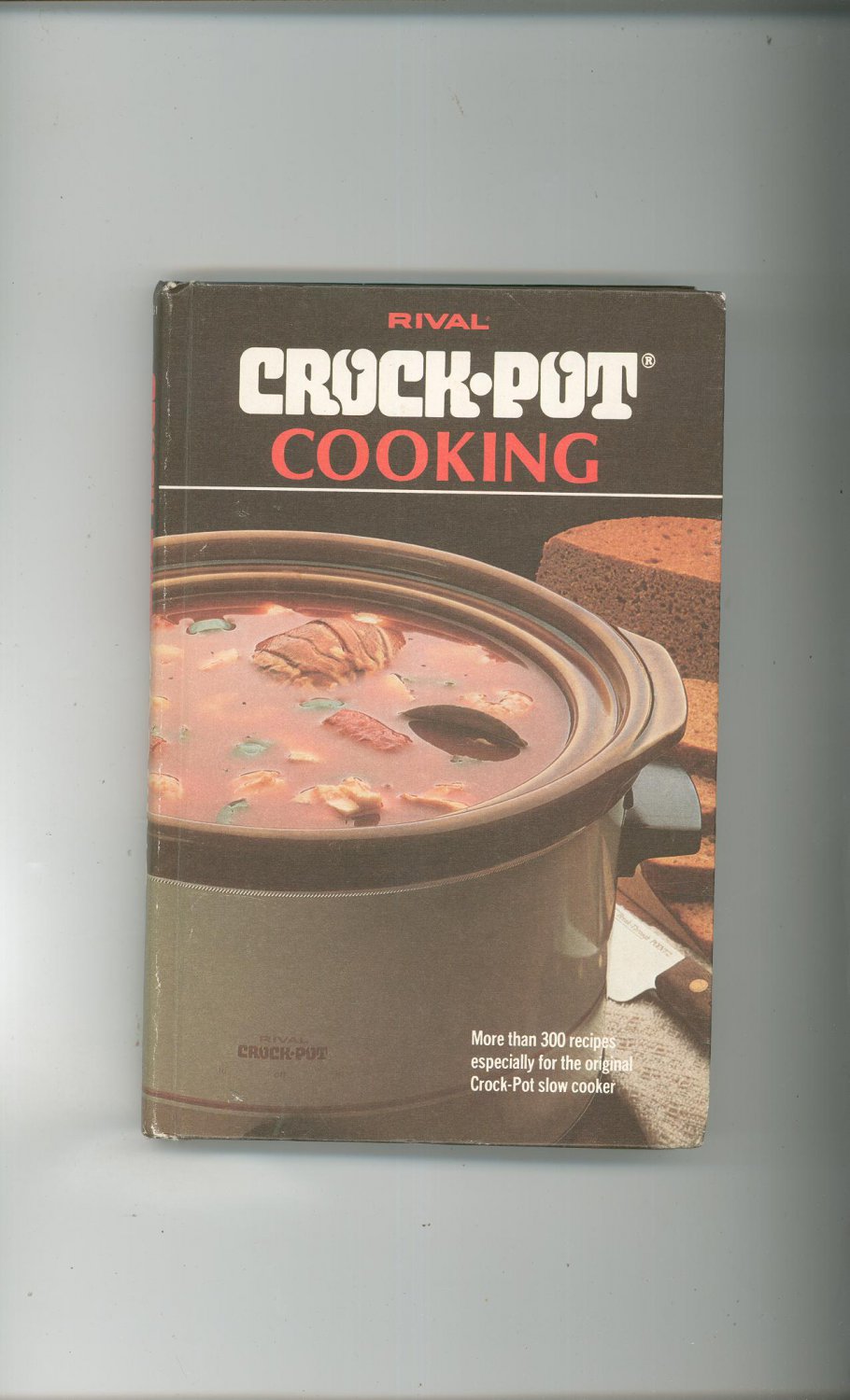 Vintage Rival Crock Pot Cooking Cookbook 030749263x