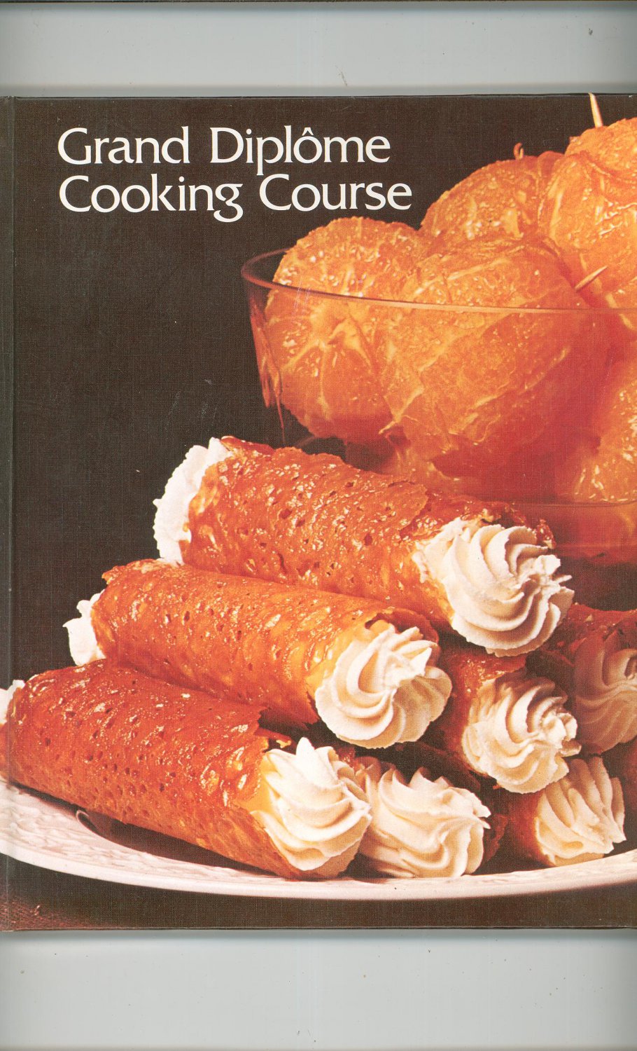 Grand Diplome Cooking Course Volume 1 Cookbook