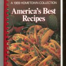 Americas Best Recipes Cookbook A 1989 Hometown Collection 0848707656