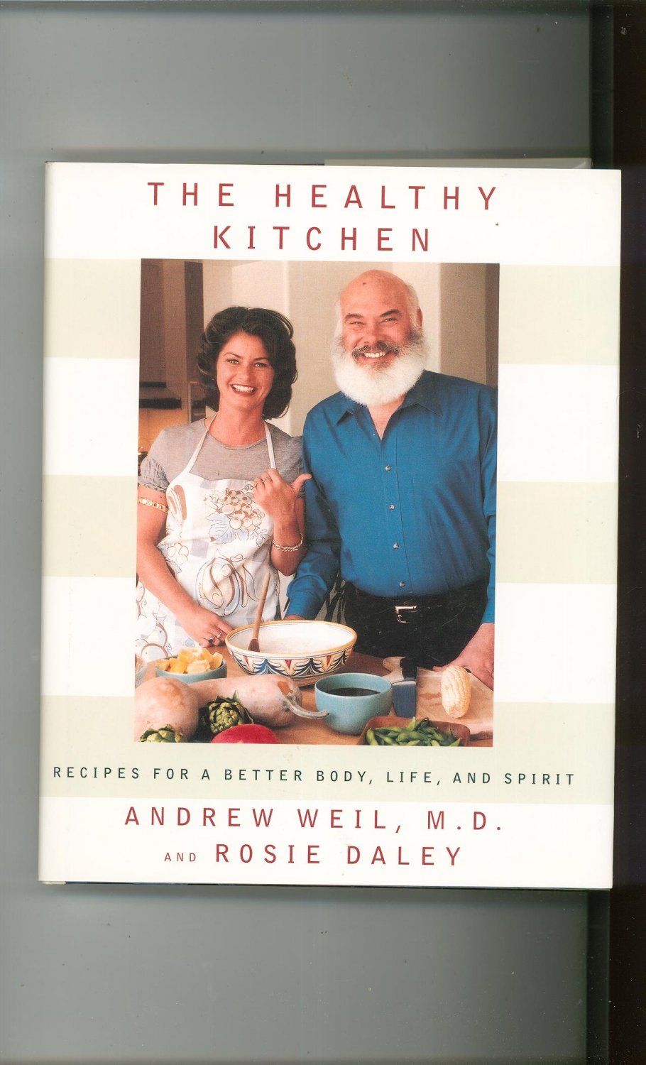 The Healthy Kitchen Cookbook Andrew Weil Rosie Daley 0375413065
