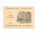 Church Bell Founding Four Centuries At Whitechapel Bell Foundry Souvenir Vintage 2nd Edition
