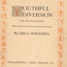 Vintage Youthful Diversion For The Pianoforte Children Geo L. Spaulding Theo Presser Co.