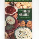 Vintage 250 Sauces Gravies Dressings Cookbook Culinary Arts Encyclopedia Of Cooking 20 1954