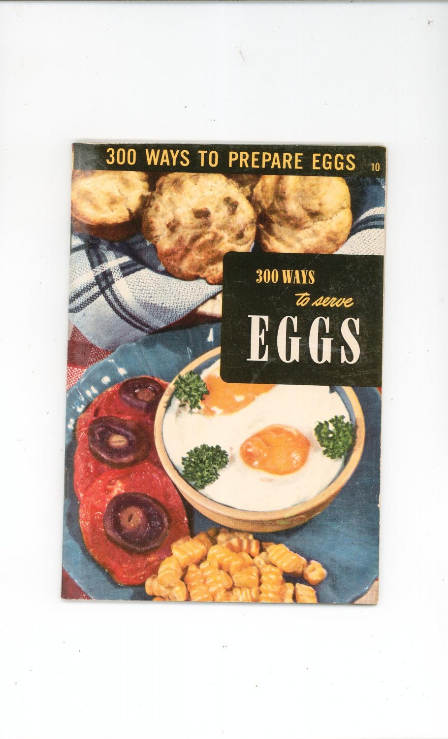 Vintage 300 Ways To Serve Eggs Cookbook Culinary Arts Encyclopedia Of ...