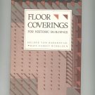 Floor Coverings For Historic Buildings by Helene Von Rosenstiel  Gail Caskey Winkler 0891331301