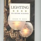 Lighting For Historic Buildings by Roger W Moss 089133131x