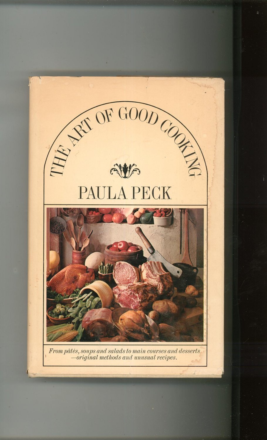 The Art Of Good Cooking Cookbook By Paula Peck 0883650029