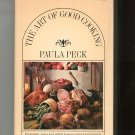 The Art Of Good Cooking Cookbook By Paula Peck 0883650029