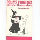 Vintage Polly's Pointers Hints For Homemakers By Polly Cramer 1964