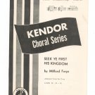 Vintage Seek Ye First His Kingdom Choral Series Music Sheet Music Kendor Music Inc.