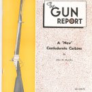 The Gun Report March 1973 A "New" Confederate Carbine John M. Murphy