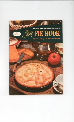 Good Housekeeping's Party Pie Book Cookbook 7 Vintage 1958