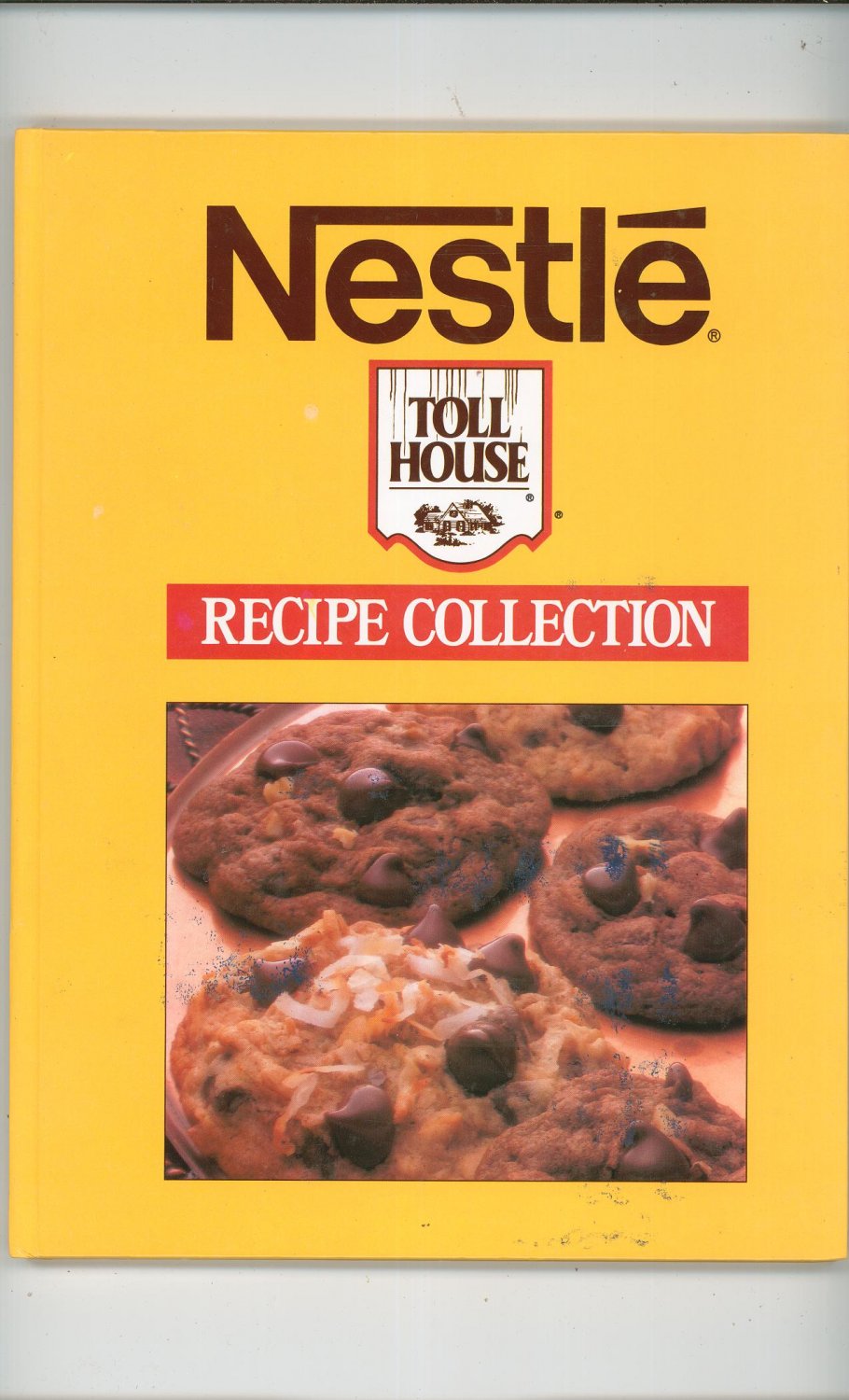 Nestle Toll House Recipe Collection Cookbook 1561730963