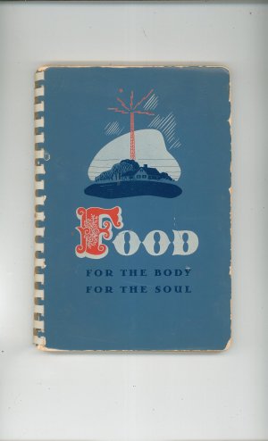 Food For The Body For The Soul Cookbook Moody Press 1943 1944