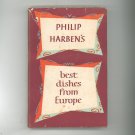 Philip Harben's Best Dishes From Europe Cookbook First Printing Arco Publications