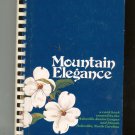 Mountain Elegance Cookbook Junior League Asheville North Carolina First Edition 09608444