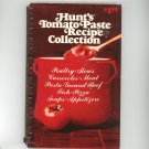 Hunt's Tomato Paste Recipe Collection Cookbook 0874690153