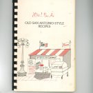 Old San Antonio Style Recipes Cookbook Ole So A First Edition ? Bette Cornell Reeves