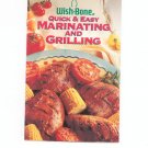 Wish Bone Quick & Easy Marinating And Grilling Cookbook