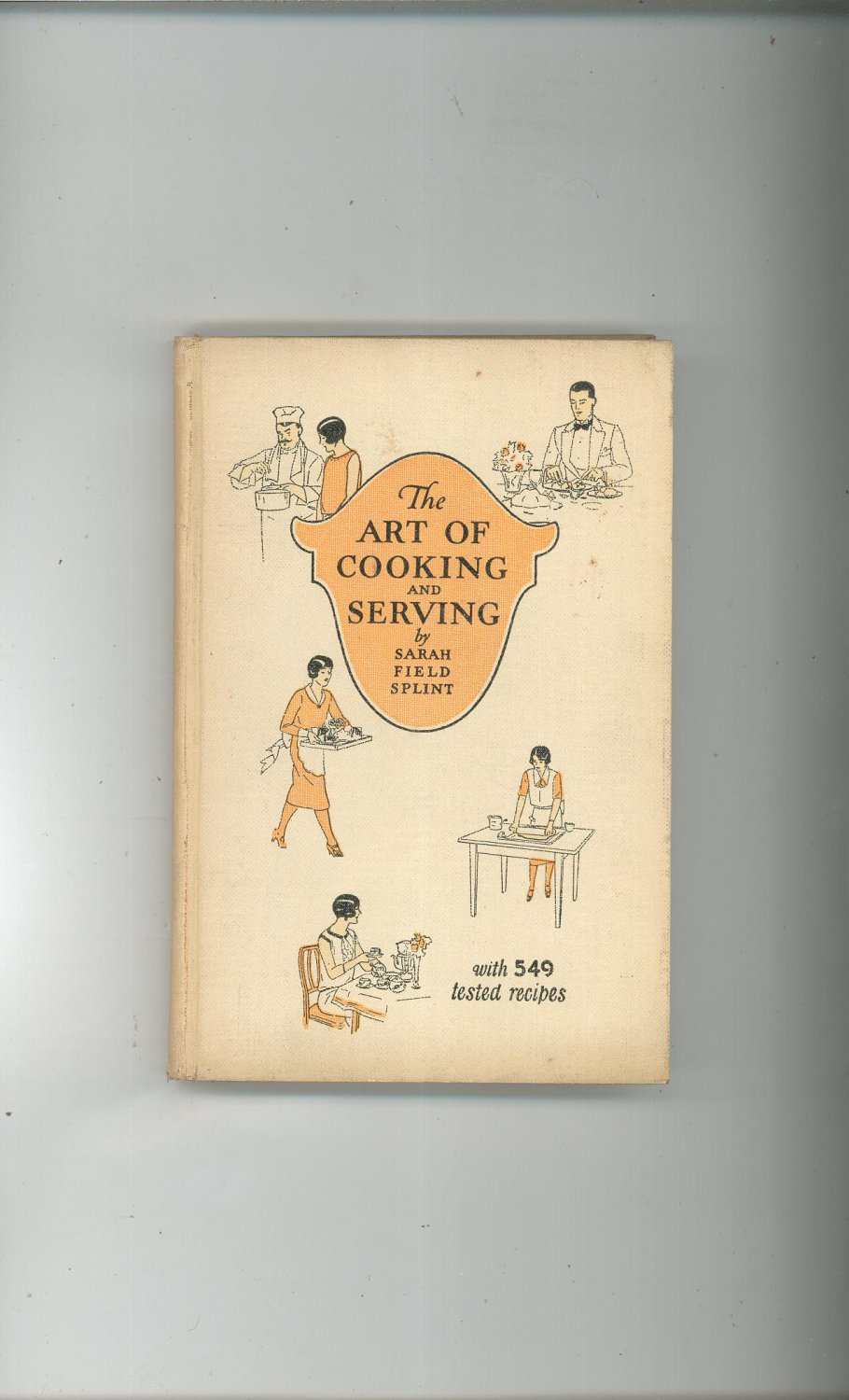 The Art Of Cooking And Serving Cookbook By Sarah Field
