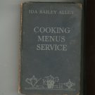 Cooking Menus Service  Cookbook By Ida Bailey Allen Vintage 1935