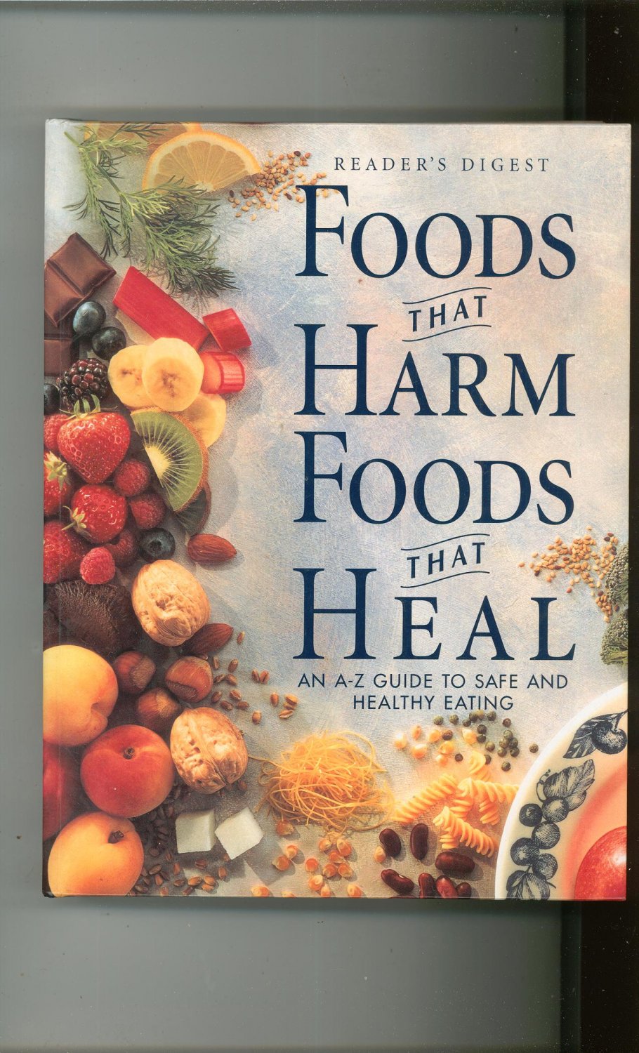 Foods That Harm Foods That Heal Healthy Eating Guide Readers Digest ...