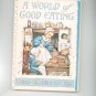A World Of Good Eating Early American Recipes Cookbook By Heloise Frost