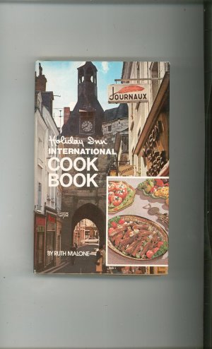 Holiday Inn International Cookbook By Ruth Malone Vintage 1972 Hard Cover
