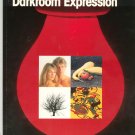 Darkroom Expression The Kodak Workshop Series 087985300x