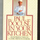 Paul Bocuse In Your Kitchen Cookbook Classic French Cooking Hard Cover First Edition 0394528530